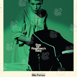 May include: A movie poster for the film "Rosemary's Baby" featuring Mia Farrow in a green dress and the title text in white. The poster also includes the tagline "Pray for Rosemary's Baby" and the names of the cast and crew.