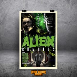 May include: A movie poster for "Alien: Romulus" featuring a green and black design with the film's title and cast. The poster includes a depiction of a person in a spacesuit and a menacing alien creature. The poster is designed by Chris Butler Designs.