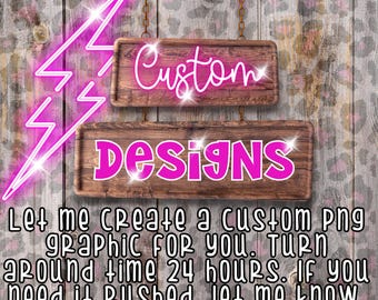 以下が含まれることがあります： 「Custom」と「Designs」の文字がピンク色で書かれた2つの木製看板。左側にはピンク色のネオンの稲妻があります。下のテキストは「カスタムPNGグラフィックを作成します」と書かれています。