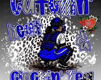 Benutzerdefinierte Catcher Softball Design Digitaler Download PNG...Catchin Heat & Clockin Tea