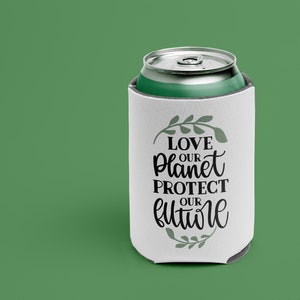 Love our Planet Can Cooler, Insulated Can cooler, Beer hugger, Can Cozie, Custom Drink Holder, Eco Friendly Can Cooler