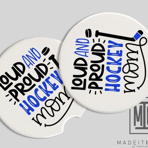 Hockey Mom Car Coaster Set, Hockey Mom Gift, Hockey Mom Car Coasters, Gift for Hockey Mom, Hockey Car Coasters, Loud & Proud Hockey Mom