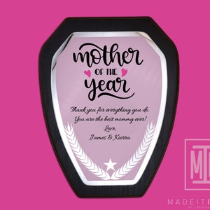 Mother of the Year plaque, Custom Award, Gift for mom, Mothers Day Award, Best Mom Ever Gift, Wooden Plaque, Mom Recognition, Gift from Kids