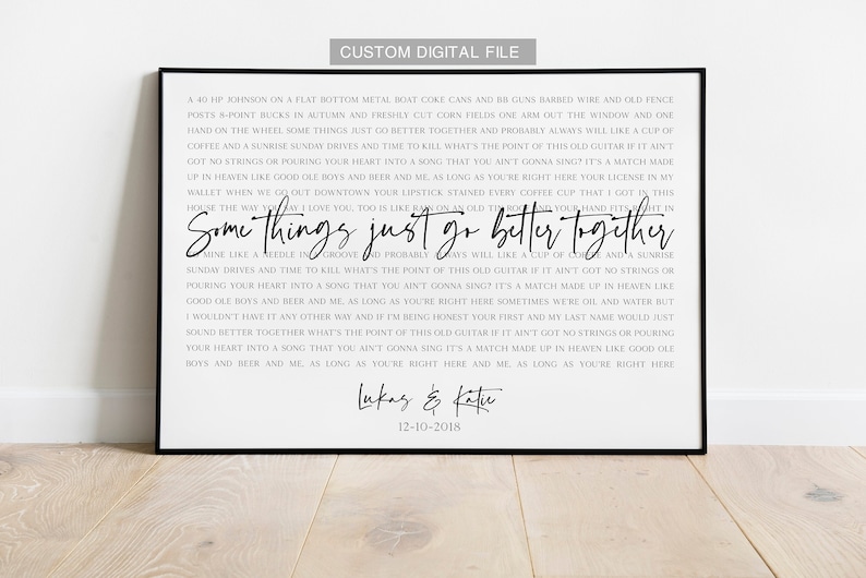 May include: Black and white printable art print with a country-themed quote about love and life. The quote reads "Some things just go better together" and includes the names Lukas & Katie and the date 12-10-2018.