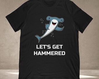 Let's Get Hammered Shark T-Shirt | Ocean Conservation Gift for Marine Biologist + Sea Animals Lover | Unisex Tee, Tank Top, Hoodie, Mug