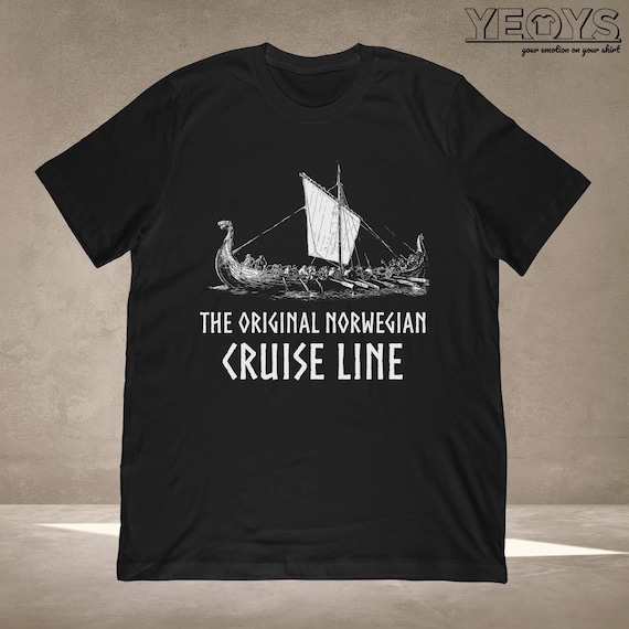 Viking Shirt - Graphic Tee Gift For Viking Ship, Odin + Valhalla Shirt & Norse Mythology Fans - Original Norwegian Cruise Line Unisex Shirt