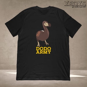 Dodo Army T Shirt - Graphic Tee Gift For Dodo Bird, Ark Survival Evolved, Video Gaming, Raptor & Gaming Quotes - Dodo T Shirt Unisex