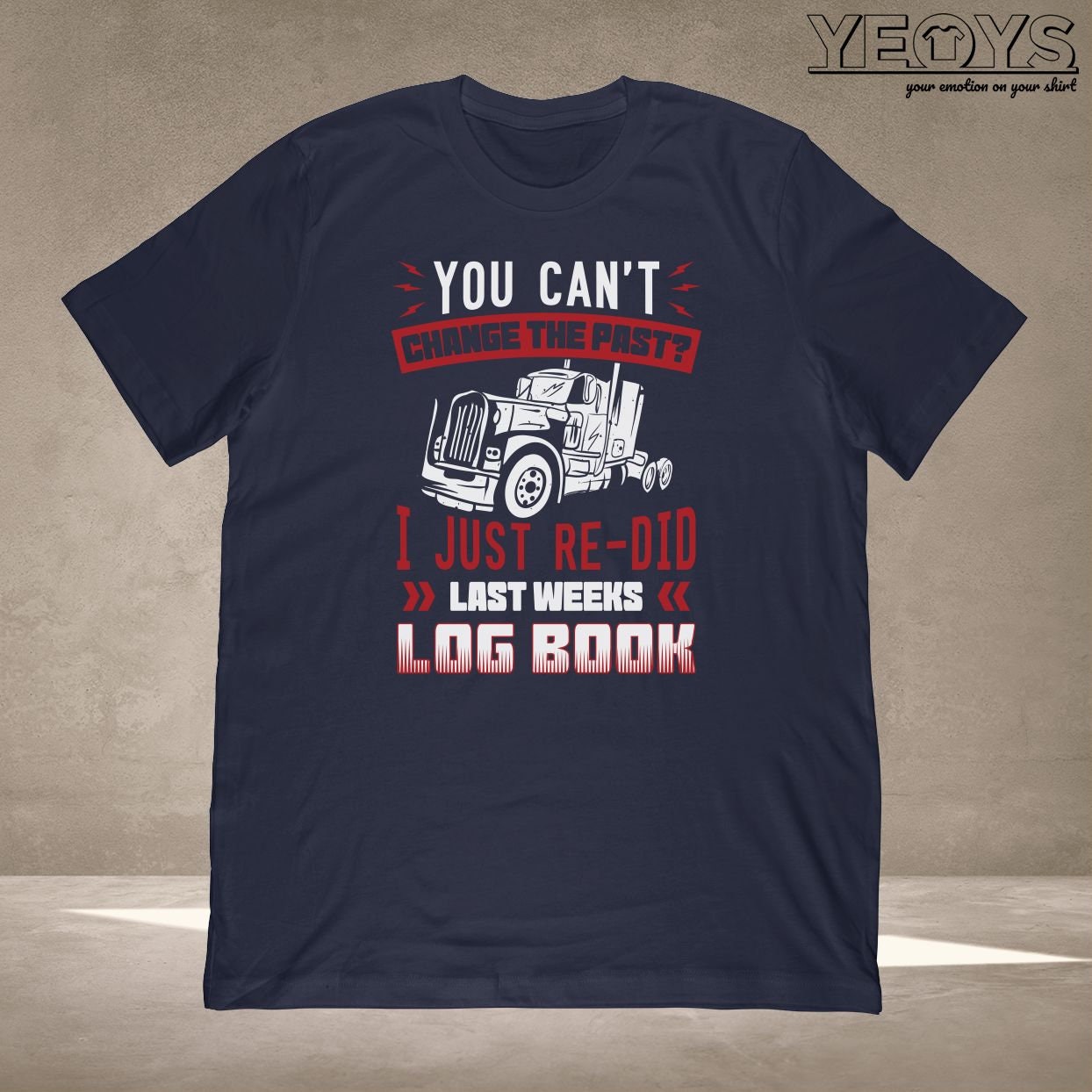 Funny Truck Driver Shirts Graphic Tee Gift for Funny Driver Quotes