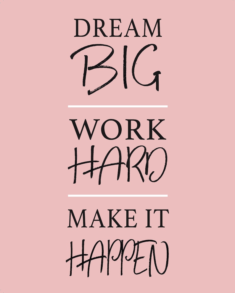 Dream Big. Work Hard. Make It Happen. Printable Art. Home | Etsy