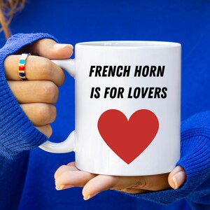 French horn mug, gift ideas for french horn instrument player music, french horn brass instrument coffee cup, french horn is for lovers