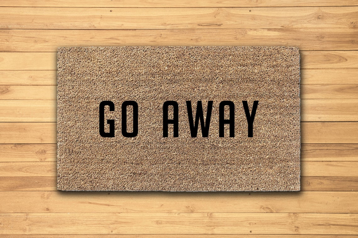 Go Away Doormat Funny Doormat Housewarming Gift Etsy