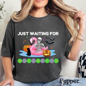 Just Waiting for Halloween Tee Fall Shirt Cute Funny Spooky Summer Halloween Lover T-Shirt Halloween Skeleton Shirt Halloween Lover Shirt