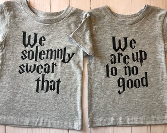 We Solemnly Swear/ Up to No Good/Sibling Shirts