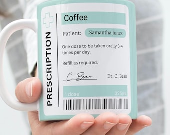 Personalized Coffee Mug, Custom Prescription Coffee Mug, Personalized Prescription Tea Mug, Nurse Gift Mug, Funny Custom Mug