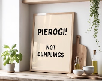Pierogi! Not Dumplings Print | Funny Polish Food Poster | Eastern European Kitchen Wall Art | Foodie Home Decor | Beige & Black