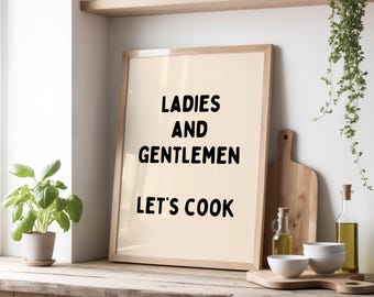 Ladies and Gentlemen Let’s Cook Print | MasterChef Poster | Funny Cooking Quote Wall Decor for Home Chefs | Beige & Black