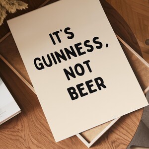 Guinness Not Beer Poster, Funny Wall Art, Beer Lovers Print, Bar Decor Sign, Unique Art Gift for Beer Enthusiasts, Rustic Decor
