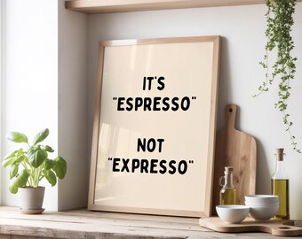 It’s Espresso Not Expresso Print | Funny Coffee Quote Wall Art | Funny Barista Print | Café Kitchen Poster for Coffee Lovers | Beige & Black