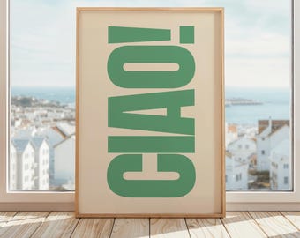 Ciao Print | Ciao Poster | Hallway Wall Art | Modern Italian Quote Print | Entryway Print Poster | Beige & Green