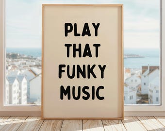 Play That Funky Music Poster | Retro Music Wall Art | Funky Song Lyrics Poster | Music Lover Gift | Beige & Black