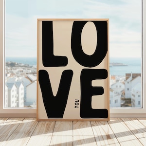 Love You Poster | Minimalist LOVE You Print | Bold Typography Wall Art | Modern Home Decor | Beige & Black