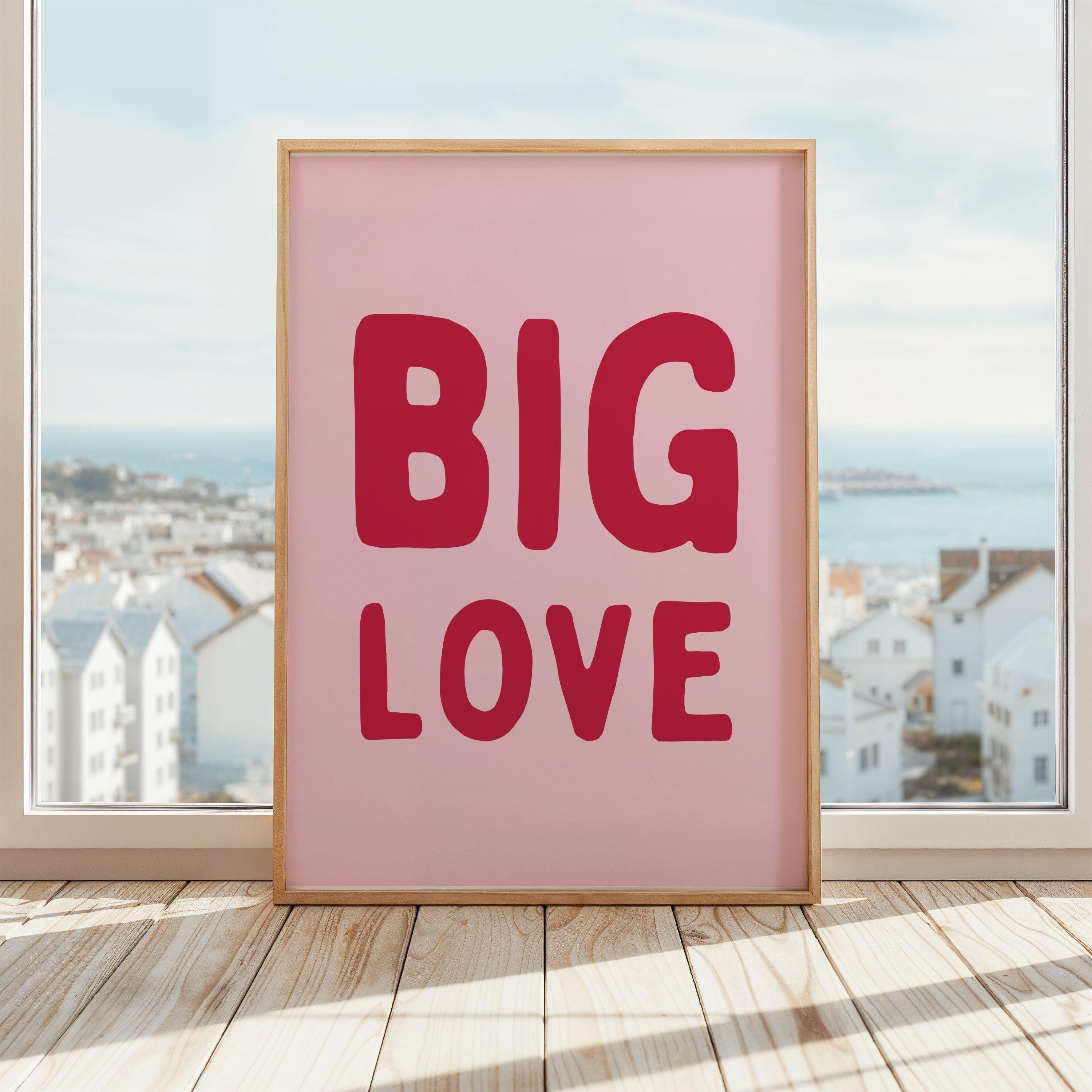 Big Love Wall Art | Big Love Wall Art Poster | Lyric Music Prints