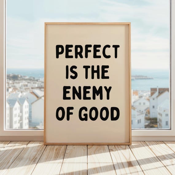 Perfect Is The Enemy Of Good Print | Motivational Quote Wall Art | Inspirational Print | Motivational Wall Art | Beige & Black