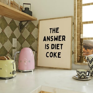The Answer Is Diet Coke Poster | Funny Diet Coke Wall Art | Diet Coke Print | Gifts for Diet Coke Lovers | Beige & Black