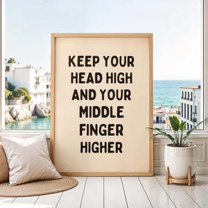 Póster &quot;Mantén la cabeza en alto&quot; / Impresión &quot;Dedo medio en alto&quot; / Póster sarcástico para el hogar / Impresión de arte mural motivacional / Impresión con cita de empoderamiento