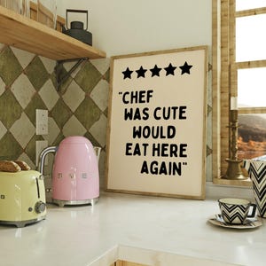 Five Stars Chef Was Cute Would Eat Here Again Wall Art | Funny Restaurant Review | Funny Kitchen Wall Art | Beige & Black Poster