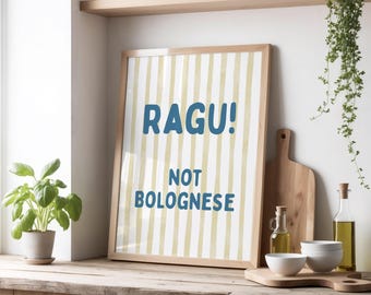 Ragu! Not Bolognese Print | Authentic Italian Food Poster | Funny Kitchen Wall Art | Pasta Lover Home Decor | Yellow Stripes