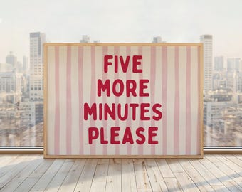 Five More Minutes Please Print | Above Bed Poster | Funny Sleep-In Quote Wall Art | Horizontal Bedroom Print | Red Stripes