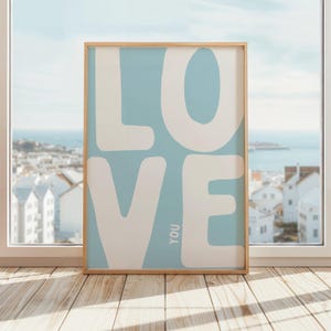 Love You Poster | Minimalist LOVE You Print | Bold Typography Wall Art | Modern Home Decor | Blue & White