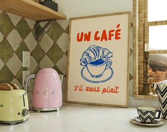 Un Cafe S'il Vous Plait Print | French Cafe Poster | Coffee and Croissant Wall Art | Parisian Kitchen Poster | Cafe Art Print