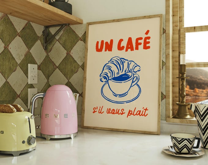 Un Cafe S'il Vous Plait Print | French Cafe Poster | Coffee and Croissant Wall Art | Parisian Kitchen Poster | Cafe Art Print