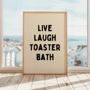 Live Laugh Toaster Bath | Dark Humor Wall Art Print | Edgy Home Decor | Live Laugh Toaster Bath Print | Unique Bathroom Decor