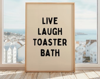Live Laugh Toaster Bath | Dark Humor Wall Art Print | Edgy Home Decor | Live Laugh Toaster Bath Print | Unique Bathroom Decor