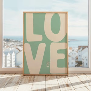 Love You Poster | Minimalist LOVE You Print | Bold Typography Wall Art | Modern Home Decor | Green & Beige