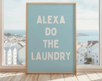Alexa Do The Laundry Wall Art | Funny Home Assistant Quote | Matte or Framed | Modern Laundry Room Decor | Humorous Poster | Blue & White