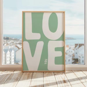 Love You Poster | Minimalist LOVE You Print | Bold Typography Wall Art | Modern Home Decor | Green & White