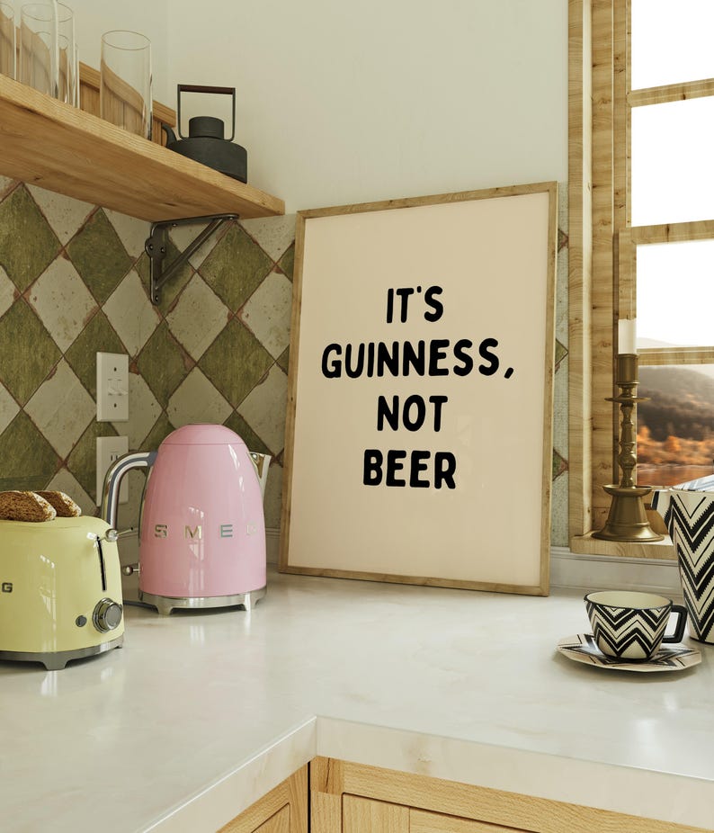 GUINNESS beer sign, kitchen wall art, funny quote print, modern farmhouse decor, unique kitchen decor, humorous wall sign