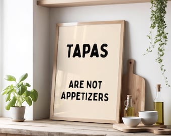 Tapas Are Not Appetizers Print | Funny Spanish Food Poster | Spanish Food Wall Art | Beige & Black