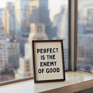 Perfect Is The Enemy Of Good Quote Art, Inspirational Wall Decor, Motivational Print, Office Decor, Home Office Artwork