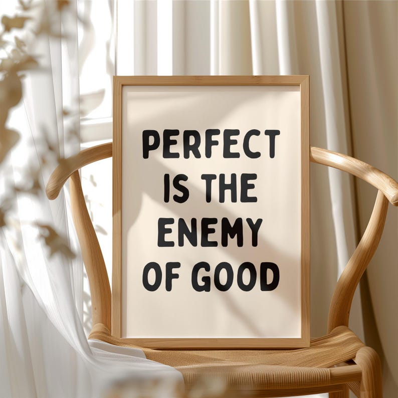 Perfect is the Enemy of Good quote wall art, Inspirational typography print, Motivational home decor sign, Positive message poster