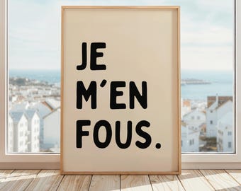 Je M’en Fous Print | I Don't Care Poster | French Quote Poster | Minimalist Typography Print | Parisian Aesthetic Room Poster | Beige Black