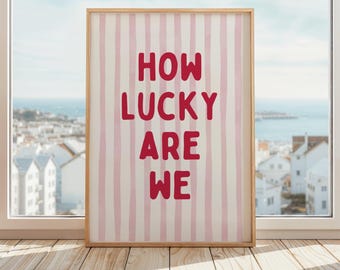 How Lucky Are We Print | Sentimental Bedroom Decor | Cute Couple Poster | Whimsical Typography Wall Art | Red