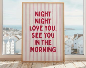 Night Night Love You See You In The Morning Print | See You In The Morning Print | Kids Bedroom Poster | Cute Bedtime Poster | Pink & Red