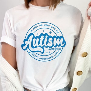 Autism Awareness T-Shirt, Blue Autism Accept Understand Love Tee, April Autism Support Shirt, Trendy Autism Advocacy Apparel