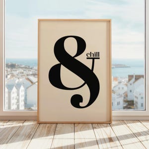 And Chill Poster | & Chill Minimalist Poster | Modern Typography Wall Art | Wall Art Print Beige and Black