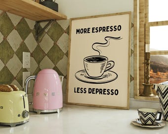 Mehr Espresso Weniger Depresso | Poster | Kaffeeliebhaber Geschenk | Lustiges Zitat Druck | Cafe Dekor